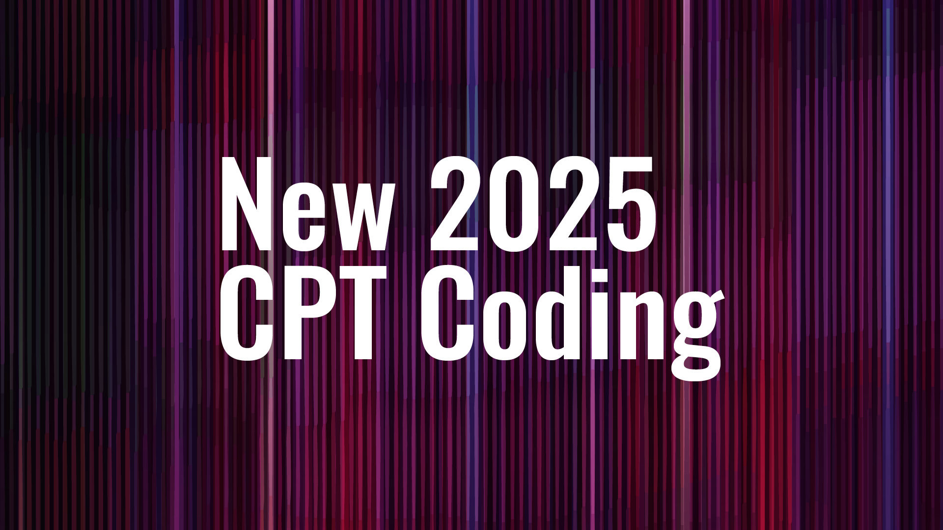 New 2025 CPT Coding Presents Key Changes for General Surgery, Related Specialties